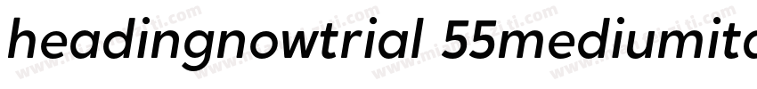 headingnowtrial 55mediumitalic字体转换